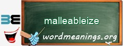 WordMeaning blackboard for malleableize